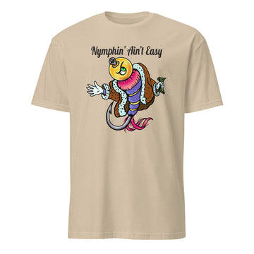 Nymphin' Ain't Easy Short-Sleeve Unisex T-Shirt